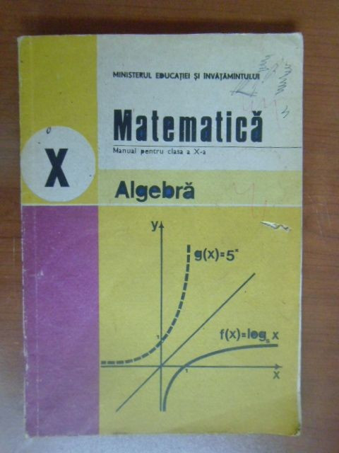 Matematica. Algebra. Manual clasa a 10a