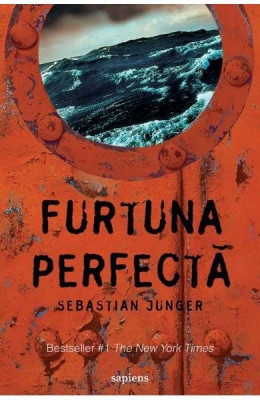 Furtuna Perfecta, Sebastian Junger - Editura Art foto