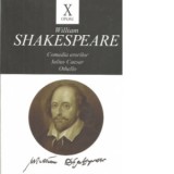 Opere X. Comedia erorilor. Iulius Caesar. Othello - William Shakespeare