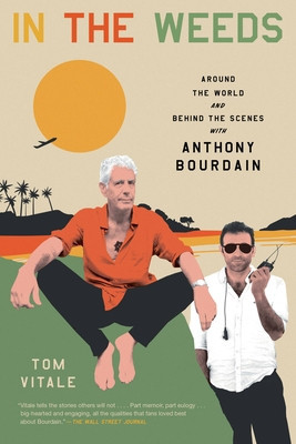 In the Weeds: Around the World and Behind the Scenes with Anthony Bourdain foto