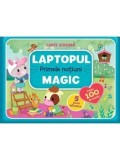 Laptopul magic. Primele notiuni. Carte sonora/***