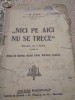 C. Teatru Nici pe aici nu se trece