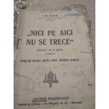 C. Teatru Nici pe aici nu se trece