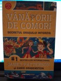 Vanatorii de comori. Secretul orasului interzis - James Patterson