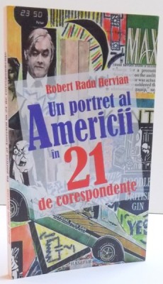 UN PORTRET AL AMERICII IN 21 DE CORESPONDENTE de ROBERT RADU HERVIAN , 2011 foto