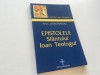 Arhim. Justin Popovici - Epistolele Sf. Ioan Teologul: Comentariu (Editura Bizantina, 1998). Crestinism