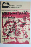 Legea gangsterilor - Edgar Wallace - Nr. 1 din iunie 1990