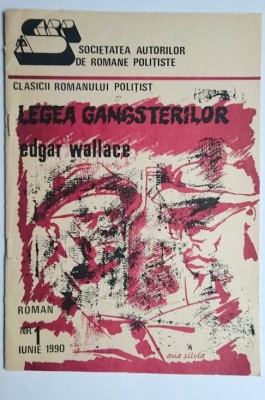 Legea gangsterilor - Edgar Wallace - Nr. 1 din iunie 1990 foto