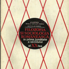Filozofia si sociologia romaneasca in prima jumatate a secolului al XX-lea