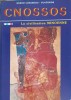 Cnossos The Minoenne Civilization, Sosso Logiadou-Platonos, Istorie, Civilizatii Minoice, Engleza, 2000, Paperback