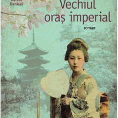 Vechiul Oras Imperial, Yasunari Kawabata - Editura Humanitas Fiction