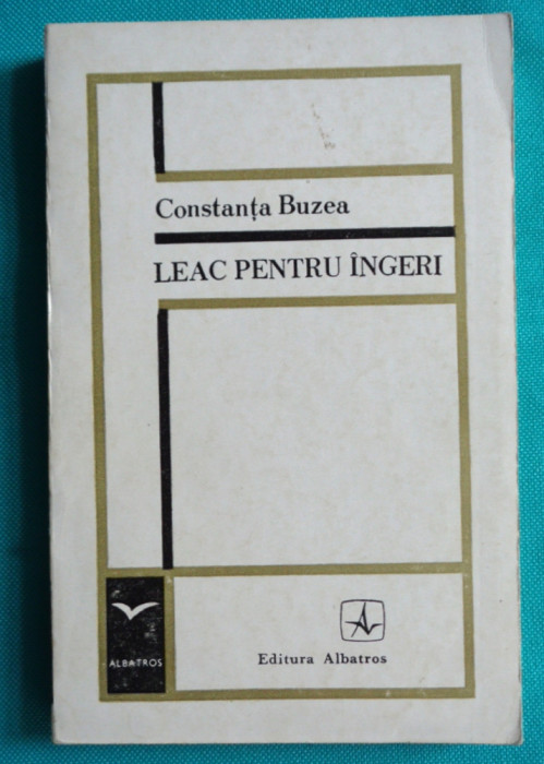 Constanta Buzea &ndash; Leac pentru ingeri ( cu autograf George Chirila )