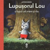 Lupusorul Lou si lupul cel mare si rau - Antoon Krings