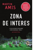 Zona de interes - Martin Amis, Mihaela Ghita