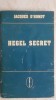 Hegel Secret - Jacques D&#039;Hondt, Filosofie, 384 Pagini, Stare Buna