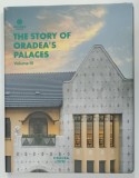 THE STORY OF ORADEA &#039;S PALACES , VOLUME III , 2021