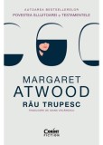 Rau trupesc - Margaret Atwood - Corint