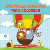Animalitos Bonitos Para Colorear: Libro de Colorear para Ni