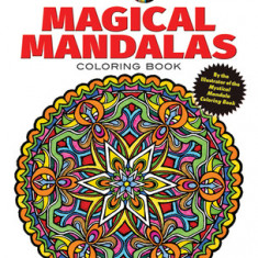 Creative Haven Magical Mandalas Coloring Book: By the Illustrator of the Mystical Mandala Coloring Book