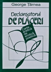 Declansatorul de placeri. Carte eretica de erotica poetica - 1999 - George Tarnea (BA38)