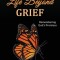 Life Beyond Grief...Remembering God&#039;s Promises