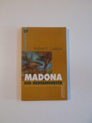 MADONA DIN NEDERMUNSTER de HUBERT LAMPO , 2003 foto