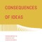 The Consequences of Ideas: Understanding the Concepts That Shaped Our World