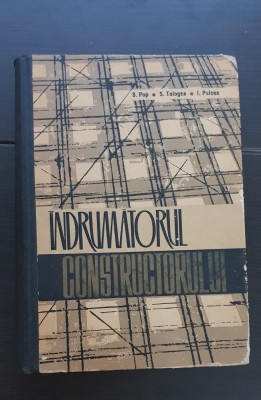 &amp;Icirc;ndrumătorul constructorului - S. Pop, S. Tologea, I. Pulcea foto