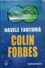 Navele Fantoma - Colin Forbes, Rao, 2008, Politist, 473 Pagini, Beletristica, Paperback