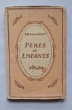 I. Tourgu&eacute;niev &ndash; P&egrave;res et enfants, &Eacute;ditions en Langues &Eacute;trang&egrave;res, Moscou, 1947 &ndash; ediție franceză rară
