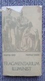 Fragmentarium iluminist, Dumitru Ghise, Ed Dacia 1972, 242 pagini