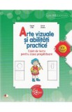 Arte vizuale si abilitati practice - Clasa pregatitoare - Caiet - Olguta Calin, Doina Cindea