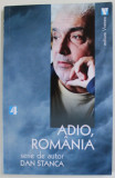 ADIO , ROMANIA de DAN STANCA , 2019 , DEDICATIE *