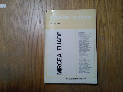 MIRCEA ELIADE - Caiete Critice nr. 1-2, 1988 - Viata Romaneasca, 1988, 240 p. foto
