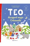 Teo descopera magia Craciunului - Emmanuelle Massonaud - Bookzone