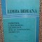 Limba romana. Fonetica, lexicologie, gramatica, stil si compozitie, exercitii