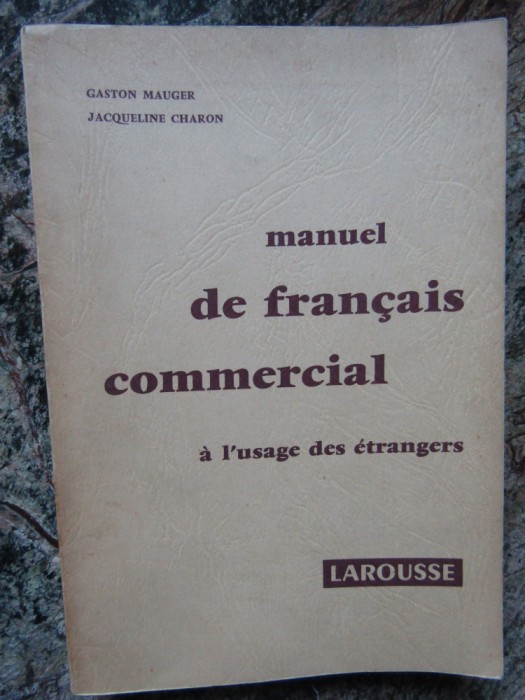 MANUAL DE FRANCEZA COMERCIALA/MANUEL DE FRANCAIS COMMERCIAL