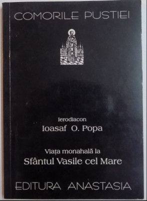 Ioasaf O. Popa - Viata monahala la Sfantul Vasile cel Mare foto