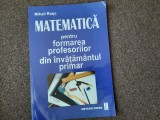 Matematica pentru formarea profesorilor din invatamantul primar Mihail Rosu