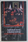 CONDUCATORII SECRETI AI ROMANIEI MODERNE - SOCIETATI OCULTE SI GRUPURI DE INTERESE de DAN - SILVIU BOERESCU , 2019