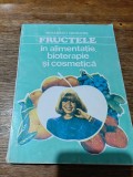 Fructele in alimentatie, bioterapie si cosmetica - Mihaescu Grigore / R5P4S