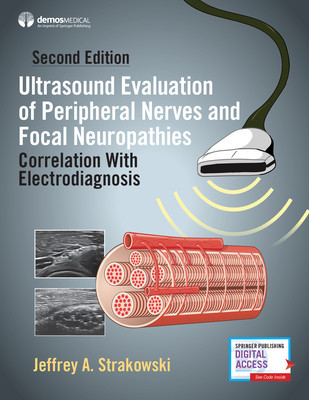 Ultrasound Evaluation of Peripheral Nerves and Focal Neuropathies, Second Edition: Correlation with Electrodiagnosis foto