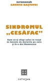 Sindromul Cesafac, Savatie Bastovoi - Editura Cathisma