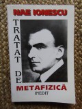 Nae Ionescu - Tratat de metafizică