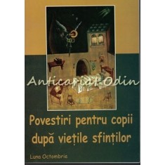 Povestiri Pentru Copii Dupa Vietile Sfintilor - Silvia Tina Busuioc