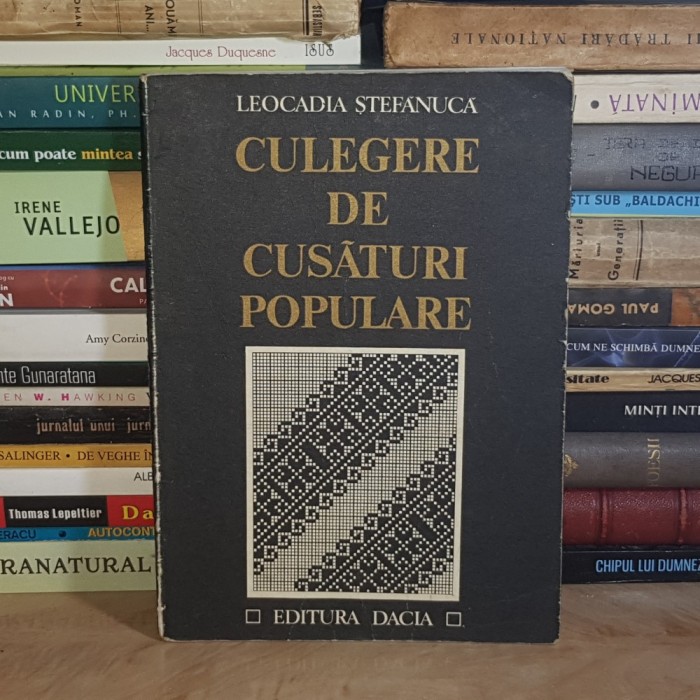 LEOCADIA STEFANUCA - CULEGERE DE CUSATURI POPULARE , 1979 #