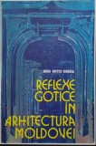 Reflexe gotice in arhitectura Moldovei &ndash; Mira Voitec-Dordea