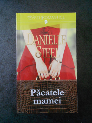 DANIELLE STEEL - PACATELE MAMEI foto