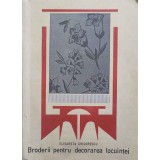BRODERII PENTRU DECORAREA LOCUINTEI-ELISABETA GRIGORESCU-225710