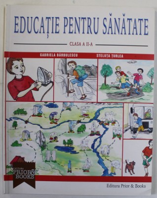 EDUCATIE PENTRU SANATATE , CLASA II - A de GABRIELA BARBULESCU si STELA TURLEA , 2008 foto